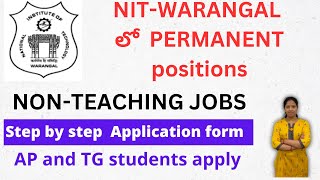 NIT WARANGAL NONTEACHING JOBS How to apply  NIT WARANGAL recruitment application form online 2024 [upl. by Suollecram]