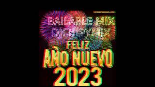 BAILABLE AÑO NUEVO MIX 2023 Vol2 REMIX DJCHIPYMIX IQUIQUE CHILE 🇨🇱 CRÉDITOS DJMIX [upl. by Yrreb]