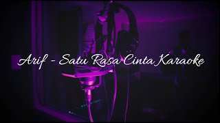 Arief  Satu Rasa Cinta Karaoke [upl. by Neibaf29]