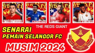 SAH❗ SENARAI PEMAIN SELANGOR FC 2024  WELCOME ALVIN FORTES  SENARAI PEMAIN BAHARU SELANGOR FC 2024 [upl. by Mercedes531]