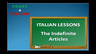 ITALIAN LESSONS  INDEFINITE ARTICLES  Lezioni di Italiano  Gli articoli indeterminativi [upl. by Chilton383]