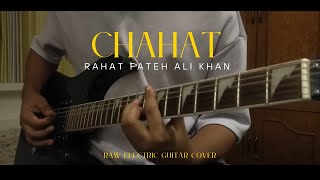 Chahat  Ustad Rahat Fateh Ali Khan Electric Guitar Cover [upl. by Novar]