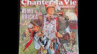 Rémy Bricka  Chanter La Vie [upl. by Lenard]