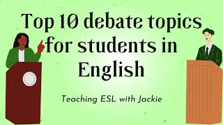 Top 10 debate topics for students in English  Things to Debate About for ESL Students [upl. by Esilahs]