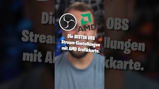 Beste Stream Einstellungen mit AMD Grafikkarte in OBS Studio [upl. by Eselrahc]