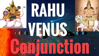 Rahu Venus Conjunction North Node conjunct Venus Vedic Astrology [upl. by Body61]