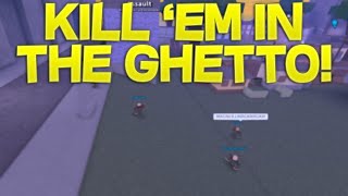 KILL EM IN THE GHETTO  ROBLOX War Games Beta [upl. by Elfrieda]