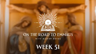 Week 51  On the Road to Emmaus w Bishop Boyea  Pray the Litany of Humility [upl. by Melisse]