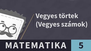 Vegyes számok 2 Tört átalakítása vegyes törtté  Matematika  5 osztály [upl. by Elmo]