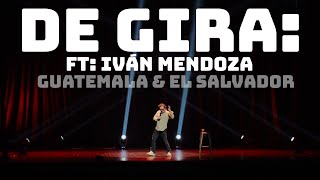 De Gira Guatemala amp El Salvador Ft Iván Mendoza T2E7 [upl. by Isabeau]