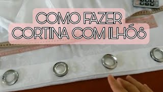 Cortina com ilhós para varãoPASSO A PASSO [upl. by Gladi]