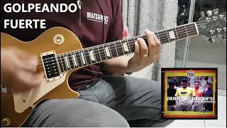 GOLPEANDO FUERTE  PUERTO SEGURO GUITAR COVER [upl. by Hynes520]