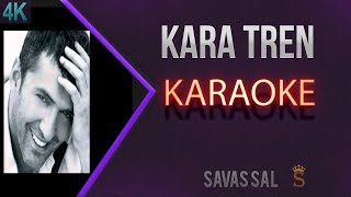 Kara Tren Karaoke Türkü [upl. by Gardie]