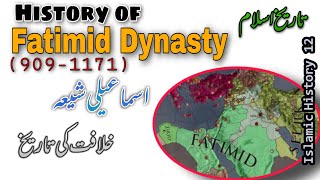 History of Fatimid Caliphate  Fatimid Empire in Egypt and North Africa  Islamic History 12 [upl. by Reniar]