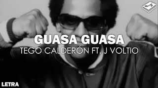 Tego Calderón  Guasa Guasa ft Julio Voltio Letra  SONGBOOK [upl. by Shulins409]