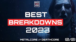 BEST METALCORE  DEATHCORE BREAKDOWNS OF 2023 22 [upl. by Nnaylrebmik]