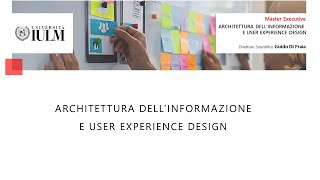 Master Executive in Architettura dellInformazione e User Experience Design [upl. by Suiratnod]