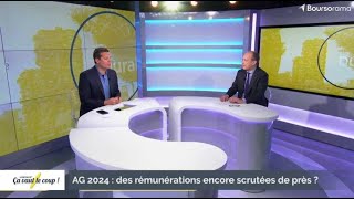 AG 2024  des rémunérations encore scrutées de près [upl. by Ikey395]