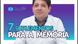 7 Suplementos essenciais para a Memória COM A DOSAGEM DIÁRIA [upl. by Hadik]