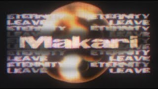 Makari  Eternity Leave Official Lyric Video [upl. by Krutz207]