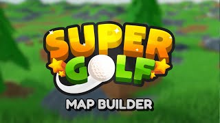 Super Golf Map Builder  Official Trailer [upl. by Ylrebmek]