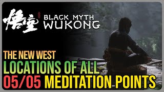 All The New West Meditation Spot Black Myth Wukong [upl. by Prue689]