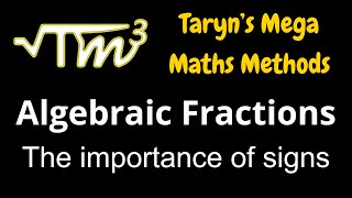 Algebraic Fractions The importance of signs [upl. by Litman]