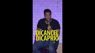 DiCancel DiCaprio  Stand Up Comedy  Dan Frigolette [upl. by Aicrag]