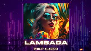 Lambada  REMIX DJ PHILIP ALARICO [upl. by Harwell]