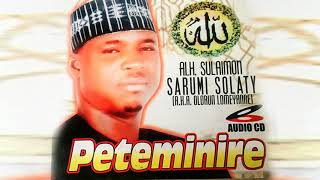 Alh Sulaimon Sarumi Solaty  Peteminire  islamic song 2020 [upl. by Nalak206]