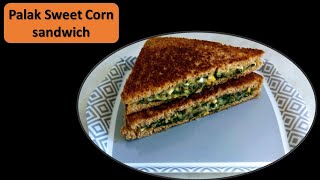 Palak Corn Sndwich Spinach Corn Sandwich Recipe [upl. by Anitsirhk]