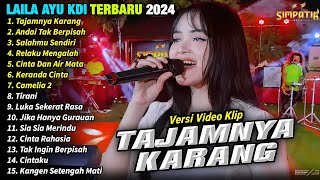 Laila Ayu KDI Full Album Terbaru 2024  Tajamnya Karang  Dangdut Koplo Terbaru  SIMPATIK MUSIC [upl. by Adlesirhc808]