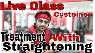 LIVE CLASS HOW TO DO CYSTEINE TREATMENT WITH STRAIGHTENING BY JAS SIR FROM SAM AND JAS HAIR ACADEMY [upl. by Aynod]