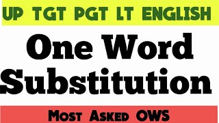 One Word Substitution English Vocabulary  English Grammar UP TGT PGT LT GRADE English examplarch [upl. by Raveaux772]