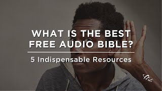 What is the Best Free Audio Bible [upl. by Yelekreb]