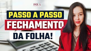 10 PASSOS PARA O FECHAMENTO DA FOLHA DE PAGAMENTO  Departamento Pessoal em 2024 [upl. by Llerrad]