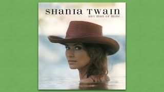 Shania Twain quotAny Man Of Minequot [upl. by Spatola]