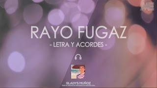 Gladys Muñoz  Rayo Fugaz  Letra y Acordes [upl. by Birkett]