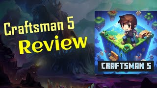 Craftsman 5 Game Review Unboxing Gameplay and Final Verdict [upl. by Isle]