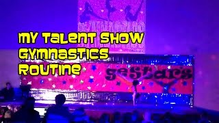 My Talent Show Gymnastics Routine amp some FAQs  Bethany G [upl. by Etteloc]