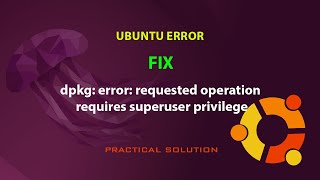 UBUNTU FIX dpkg error requested operation requires superuser privilege [upl. by Decca]