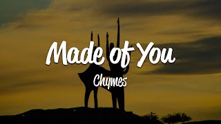 Chymes  Made of You Lyrics [upl. by Leahcym]