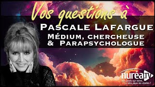 VOS QUESTIONS à Pascale Lafargue médium chercheuse amp parapsychologue [upl. by Scherman]