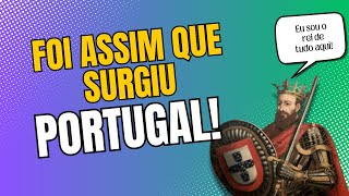 Foi assim que surgiu a Monarquia Portuguesa [upl. by Yslehc662]