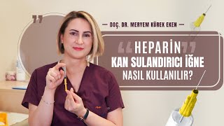 Kan Sulandırıcı İğneler Nasıl Kullanılır [upl. by Freida166]