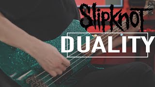 SlipKnoT  quotDualityquot I Bass Cover [upl. by Tereve]