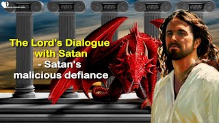 Dialogue between Jesus amp Satan Satans malicious Defiance ❤️ Revealed thru Jakob Lorber [upl. by Ahmed]