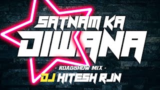 DIWANA HU DIWANA SATNAM KA DIWANA  ROADSHOW MIX  BASS MIX  CG PANTHI SONG  DJ SONG 2K24 [upl. by Iderf]