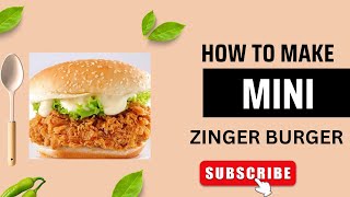 ZINGER BURGER RECIPE ZINGER BURGER ZINGER CHICKEN RECIPE MAHRUKH BUKHARI VLOGS [upl. by Kemeny504]