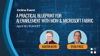 A Practical Blueprint For AI Enablement With MDM amp Microsoft Fabric [upl. by Dove262]